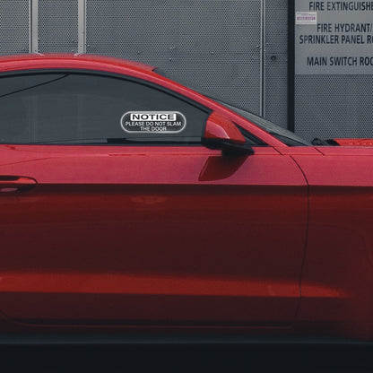 Do Not Slam The Door Vinyl Sticker