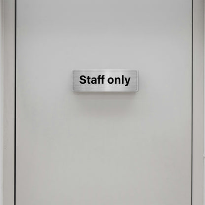 Staff Only 30 x 10 cm Aluminium Sign